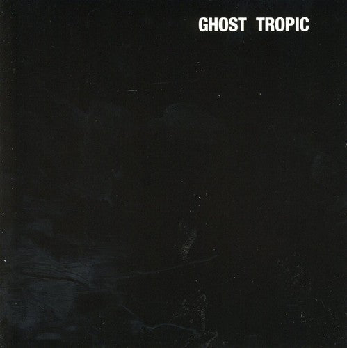 the album cover for Songs: Ohia - Ghost Tropic