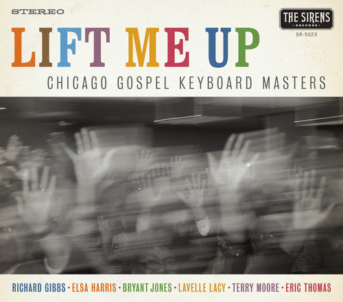 the album cover for Chicago Gospel Keyboard Masters - Lift Me Up