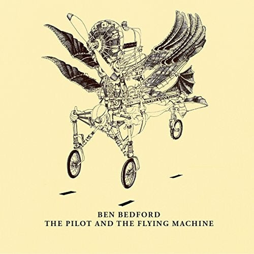 Bedford,ben - Pilot & The Flying Machine - Music CD