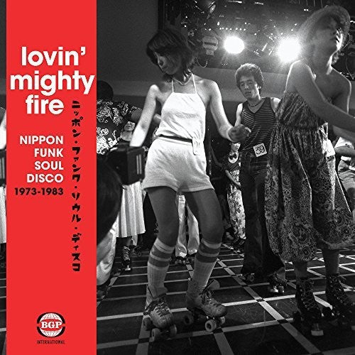 Lovin Mighty Fire: Nippon Funk/Soul/Disco 73-83 Vinyl Record