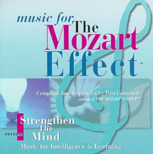 the album cover for Don Campbell - Mozart Effect 1: Strengthen