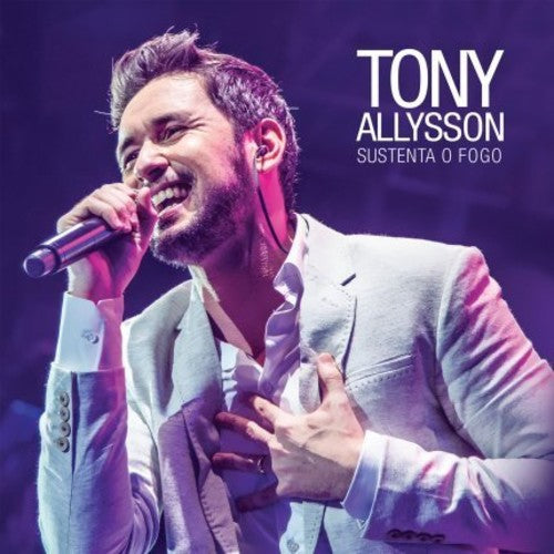 Allysson,tony - Sustenta O Fogo - Music CD