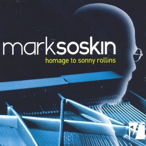 the album cover for Mark Soskin - Homage To Sonny Rollins [Digipak] (Asia)
