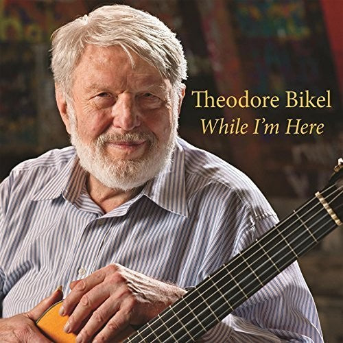 Bikel,theodore - While I'm Here - Music CD