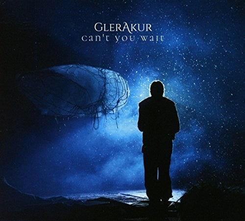 Glerakur - Can't You Wait - Music CD