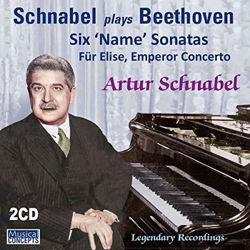 the album cover for Arthur Schnabel - Beethoven: 6 Name Sonatas Fur Elise Emperor