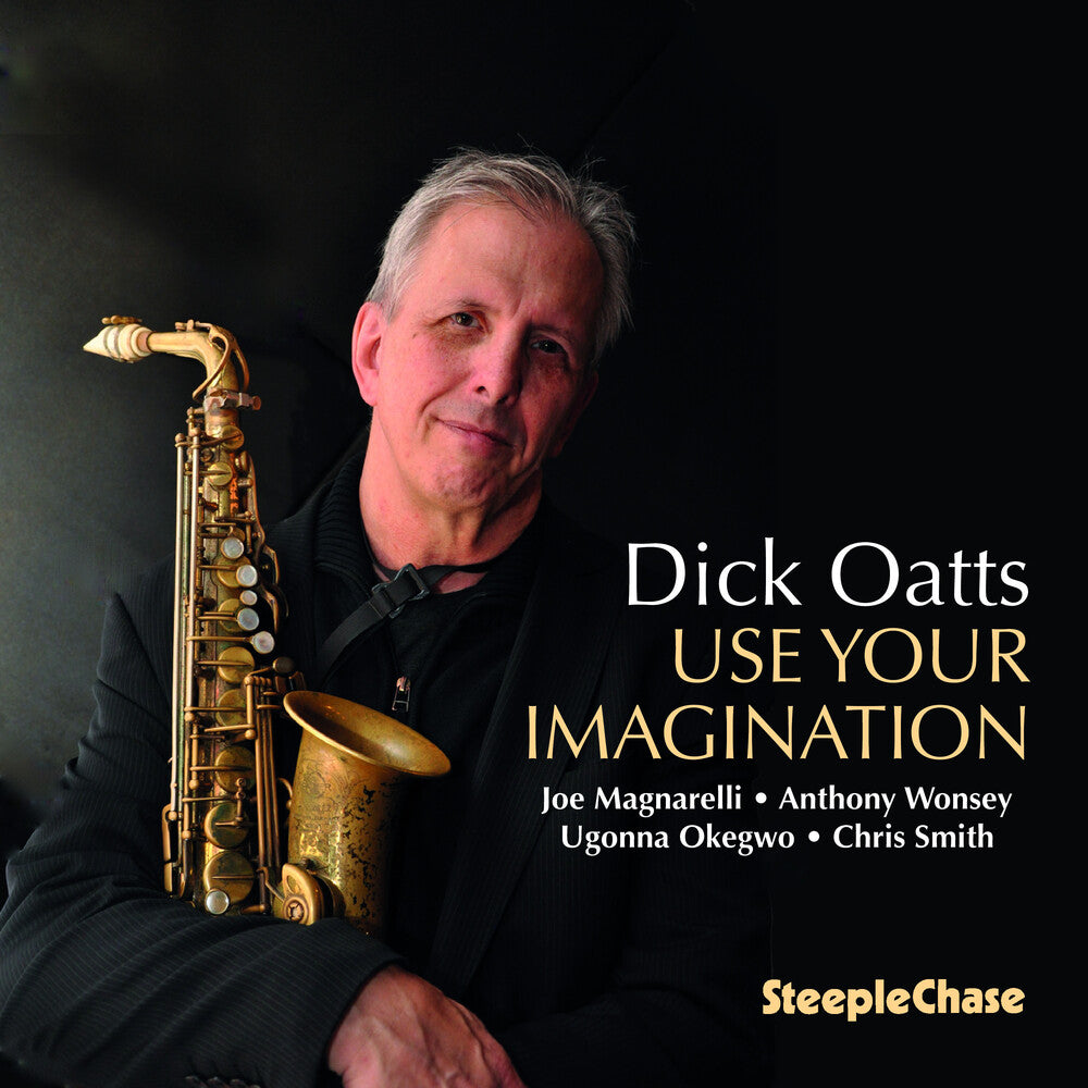 the album cover for Dick Oatts - Use Your Imagination