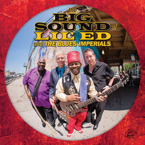 Lil Ed & The Blues Imperials - Big Sound Of Lil Ed & The Blues Imperials - Music CD