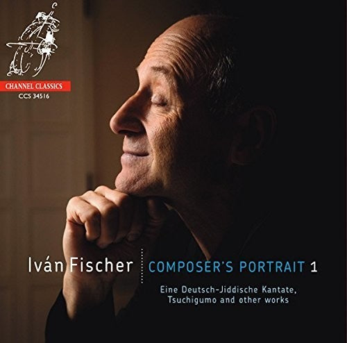 the album cover for Ivan Fischer - Composer's Portrait, Vol.1