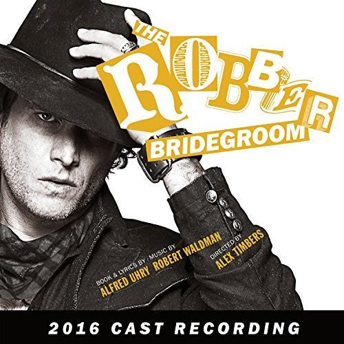 Waldman,robert / Uhry,alfred - Robber Bridegroom (2016 Cast Recording) - Music CD
