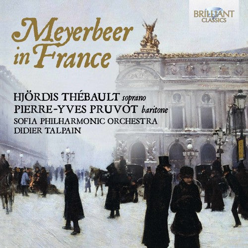 Thebault,hjordis / Pruvot,pierre-yves / Talpain - Meyerbeer In France - Music CD