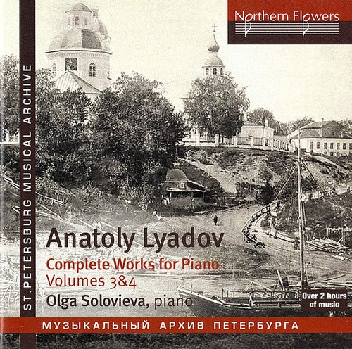 Solovieva - Lyadov: Comoplete Piano Music 3 & 4 - Music CD