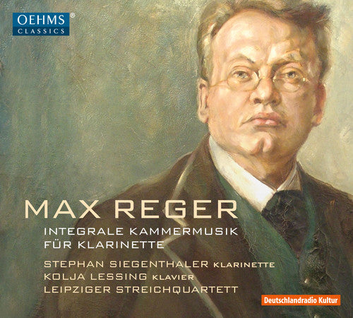 Reger / Siegenthaler / Lessing - Reger: Complete Chamber Music For Clarinet - Music CD