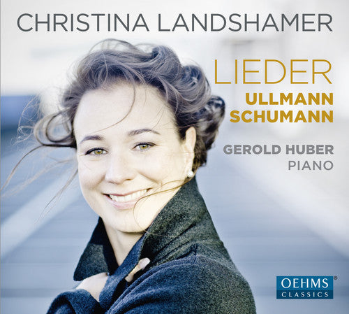 Schumann / Ullmann / Landshamer - Schumann & Ullmann: Lieder - Music CD