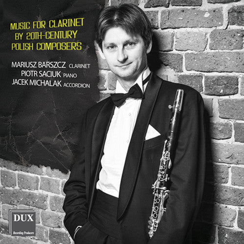 Serocki / Barszcz / Michalak - Music For Clarinet By 20th-century Polish Composer - Music CD