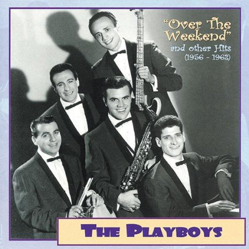 Playboys - Over The Weekend & Other Hits 1956-62 - Music CD