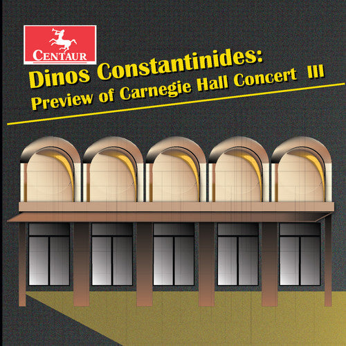 Constantinides / Leggatt / Cox / Gurt - Dinos Constantinides: Preview Of Carnegie Hall - Music CD
