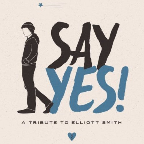 the album cover for Elliott Smith - Say Yes! A Tribute To Elliott Smith