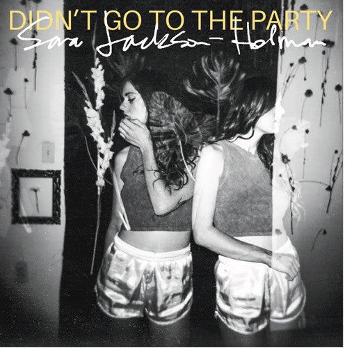 the album cover for Sara Jackson-Holman - Didn't Go To The Party