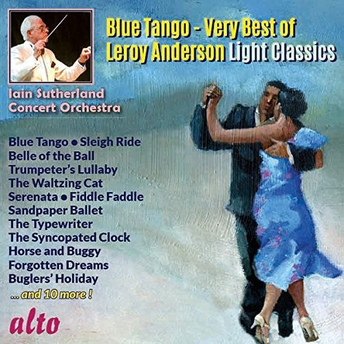 the album cover for Ian Sutherland - Blue Tango - Very Best Of Leroy Anderson Light