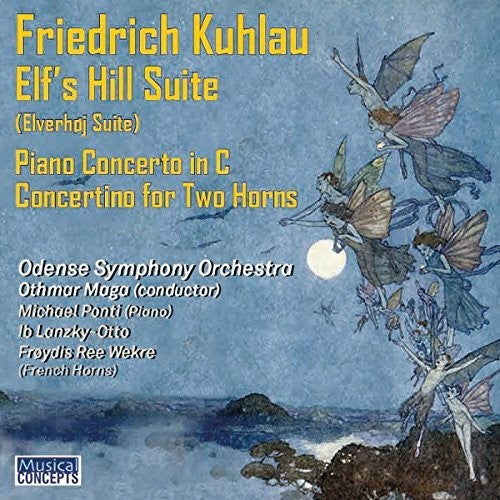 the album cover for Ponti / Maga / Odense Symphony Orchestra - Kuhlau: Elves' Hill Suite Piano Concerto In C Op.7
