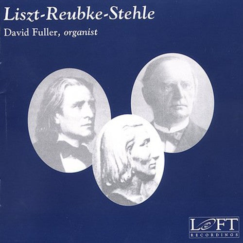 Liszt / Reubke / Stehle / Fuller - Fantasy & Fugue / 94th Psalm / Saul - Music CD