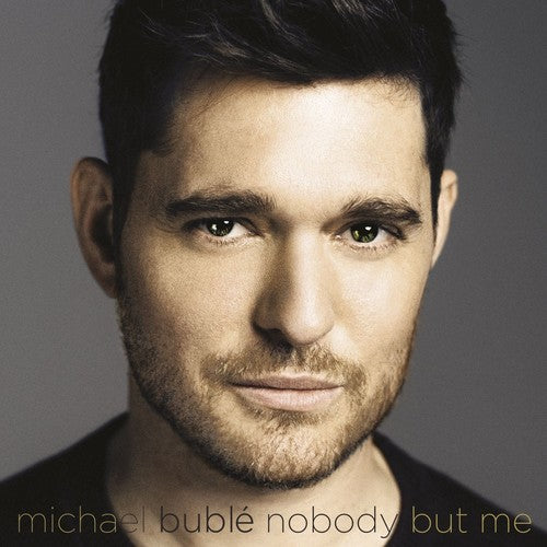 the album cover for Michael Buble - Nobody But Me [Deluxe]