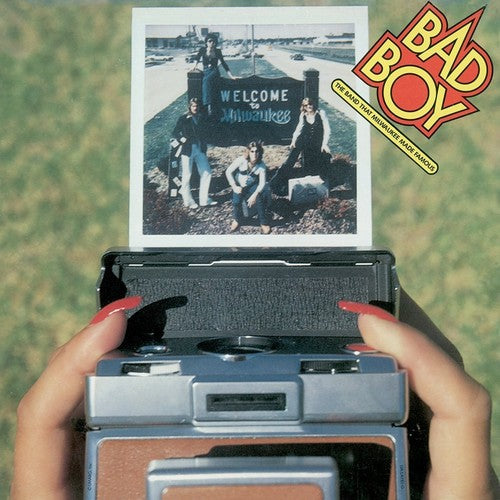 the album cover for Bad Boy - Band That Milwaukee Made Famous [Deluxe] [Remastered] (Uk)