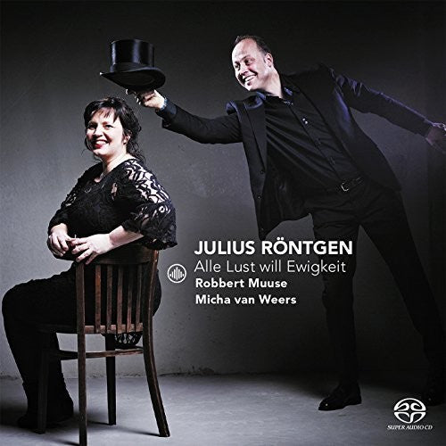 Rontgen / Muuse / Weers - Rontgen: Alle Lust Will Ewigkeit - Super Audio CD