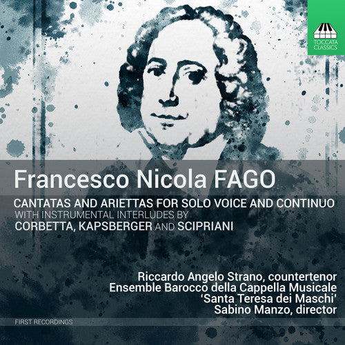 the album cover for Corbetta / Fago / Manzo - Francesco Nicola Fago: Cantatas for Solo Voice & Continuo