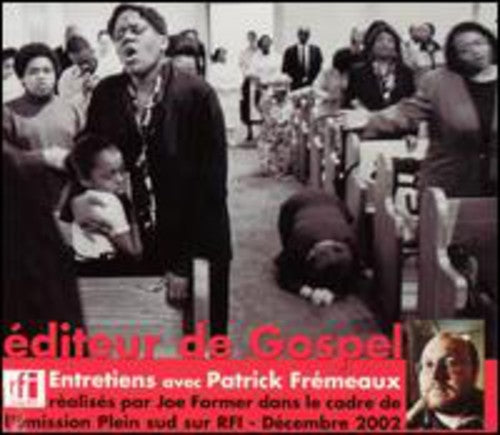 Editeur De Gospel: Entretiens Avec Fremeaux / Var - Editeur De Gospel: Entretiens Avec Fremeaux / Var - Music CD
