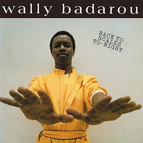 Badarou,wally - Back To Scales To Night - Music CD