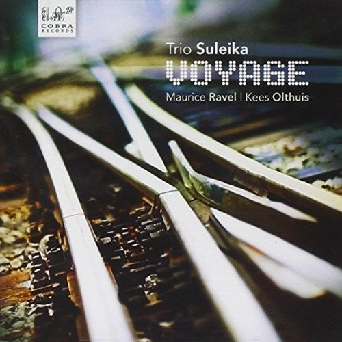 the album cover for Ravel / Olthuis / Trio Suleika - Voyage a l'horizon seul