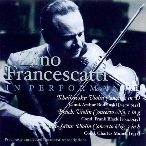 Tchaikovsky / Bruch / Saint-saens / Francescatti - Zino Francescatti In Performance - Music CD