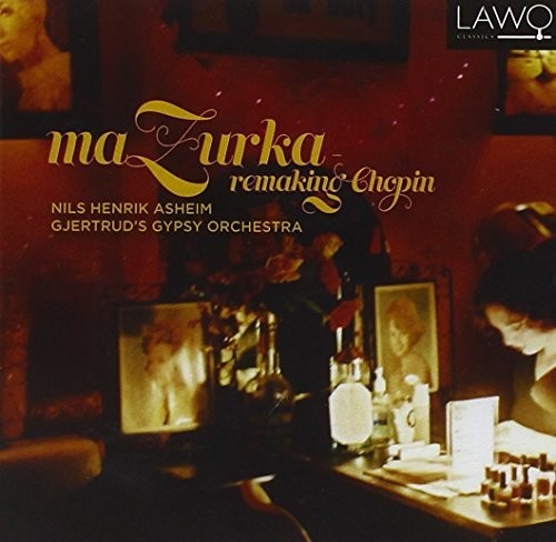 the album cover for Chopin / Aasheim / Gjertrud's Gypsy Orchestra - Mazurka Remaking Chopin