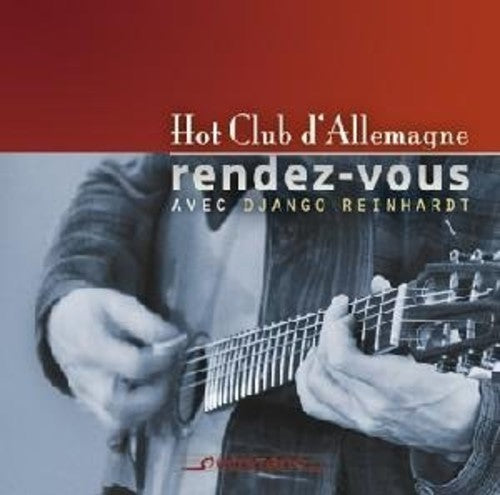 Vogel /villa-lobos / Hot Club D'allemagne - Rendez-vous Avec Django Reinhardt - Music CD