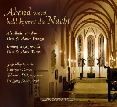 Jugendkantorei Des Wurzener Domes / Seifen / Var - Abend Ward Bald Kommt Die Nacht - Music CD
