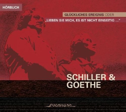 the album cover for Schiller / Goethe / Heintze / Wisbach - Gluckliches Ereignis oder