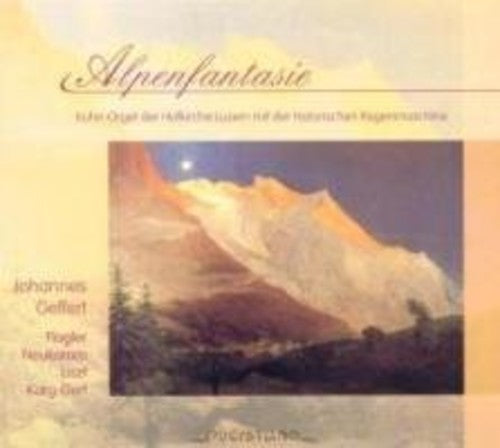 the album cover for Johannes Geffert / Various - Alpenfantasie