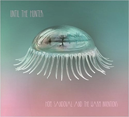 Hope Sandoval & The Warm Inventions - Until The Hunter [2LP] Vinyl Record