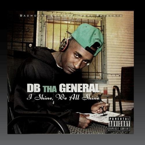 the album cover for D.B. Tha General - I Shine, We All Shine