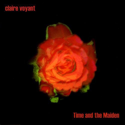 the album cover for Claire Voyant - Time and The Maiden