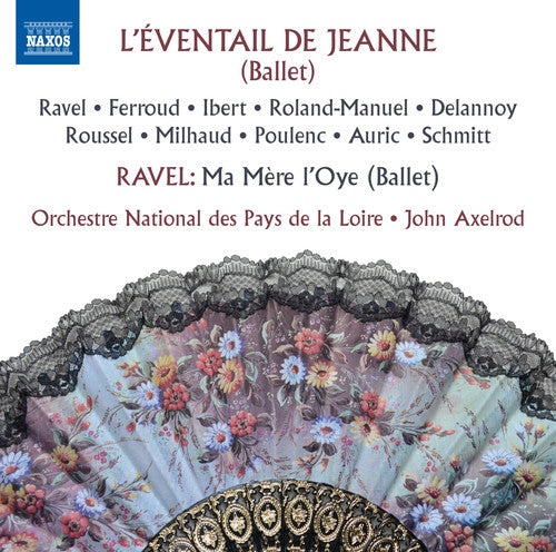 the album cover for Ravel / Ferroud / Ibert / Roland-Manuel / Delannoy - L'Eventail de Jeanne