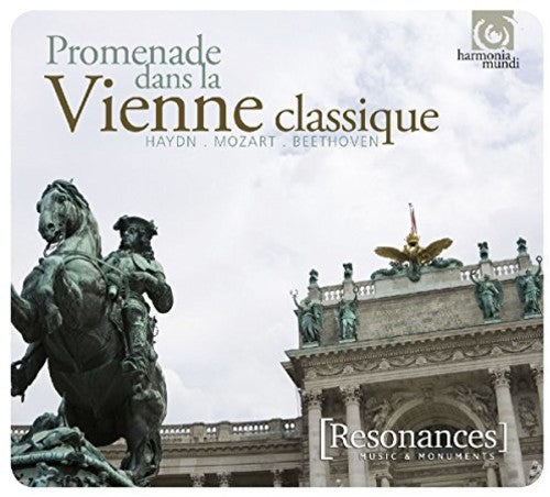 the album cover for Promenade Dans La Vienne Classique - Haydn & / Var - Promenade Dans La Vienne Classique - Haydn, Mozart And Beethoven