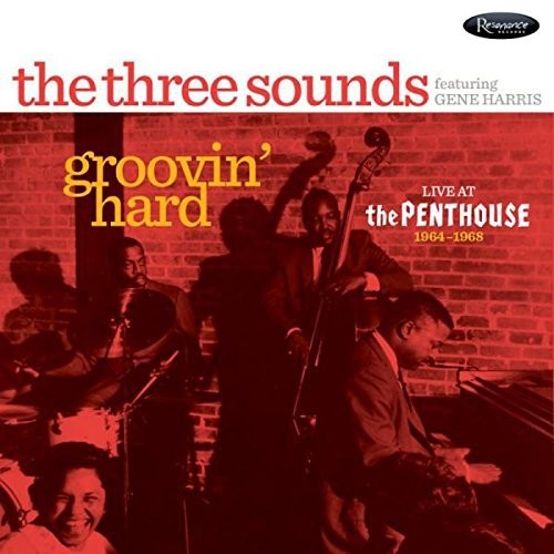 Three Sounds - Groovin Hard: Live At The Penthouse 1964-1968 - Music CD