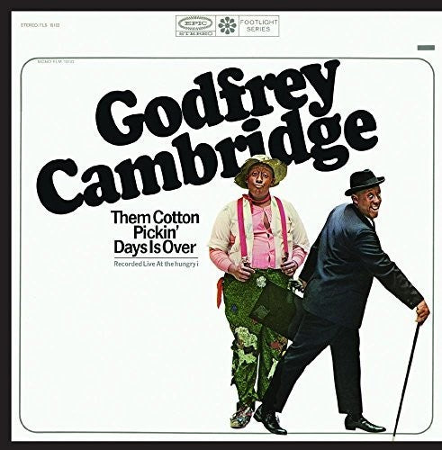 the album cover for Godfrey Cambridge - Them Cotton Pickin' Days Is Over (Live)