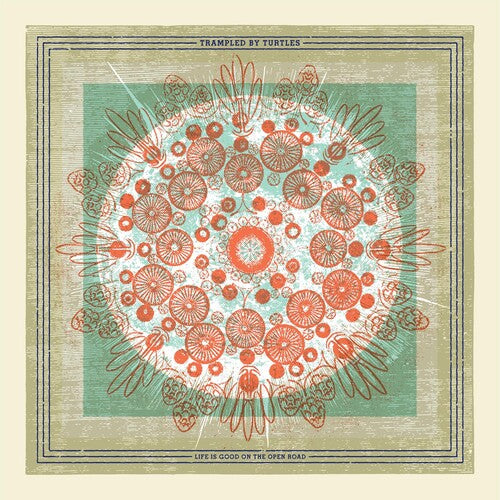 Trampled By Turtles - Life Is Good On The Open Road - Vinyl Record