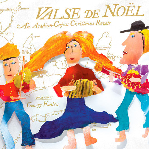 the album cover for Traditional / Revels Chorus / Magnolia / Ornstein - Valse de Noel: An Acadian-Cajun Christmas Revels