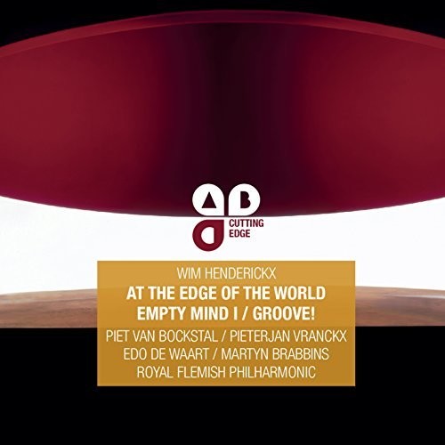 the album cover for Wim Henderickx - At the Edge of the World / Empty Mind I / Groove