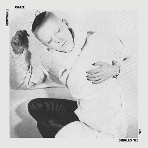 Drowning Craze - Singles 81-82 Vinyl Record